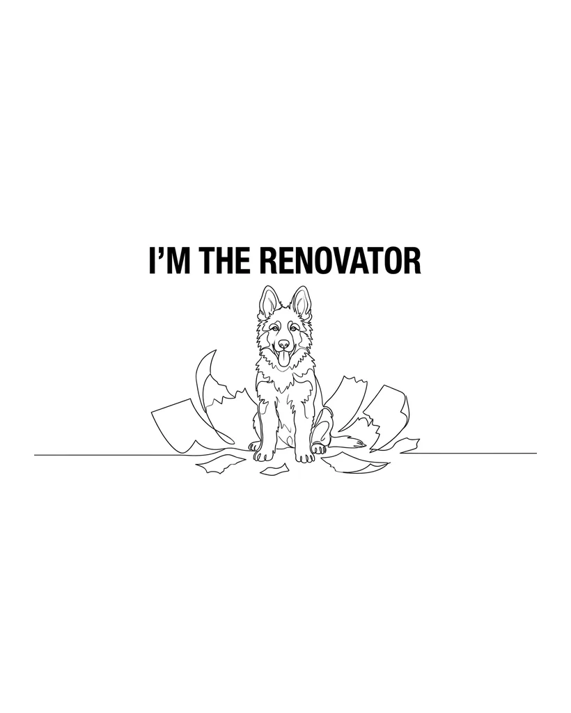 A one-line design of a shepherd puppy amid torn paper, reading I’M THE RENOVATOR